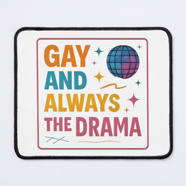 Item preview, Gay and Always the Drama – Bold Pride Art designed and sold by Haus Of Sin.