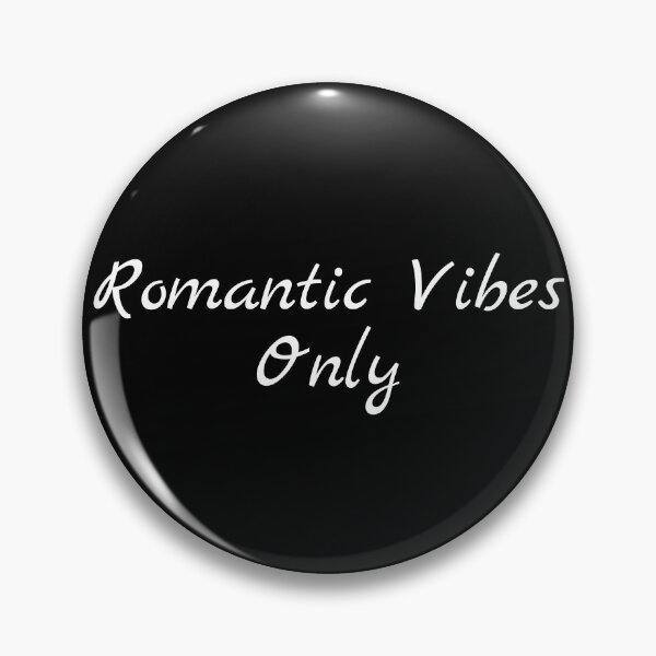 Item preview, Romantic Vibes Only designed and sold by Ninjacatoff.
