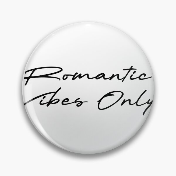 Item preview, Romantic Vibes Only designed and sold by Ninjacatoff.
