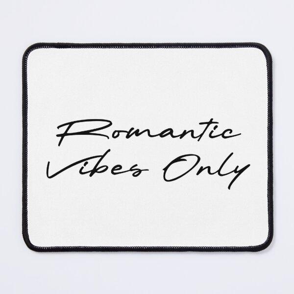 Item preview, Romantic Vibes Only designed and sold by Ninjacatoff.