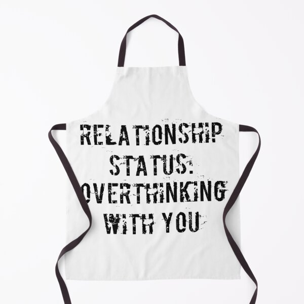 Item preview, Relationship Status: Overthinking with You designed and sold by Ninjacatoff.
