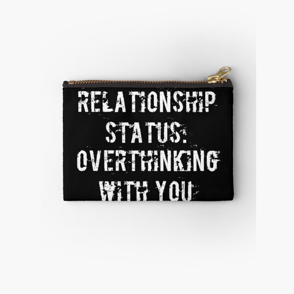 Item preview, Relationship Status: Overthinking with You designed and sold by Ninjacatoff.