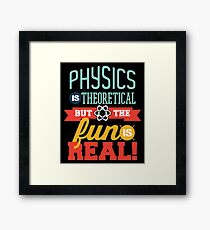 Physics is Fun Framed Print