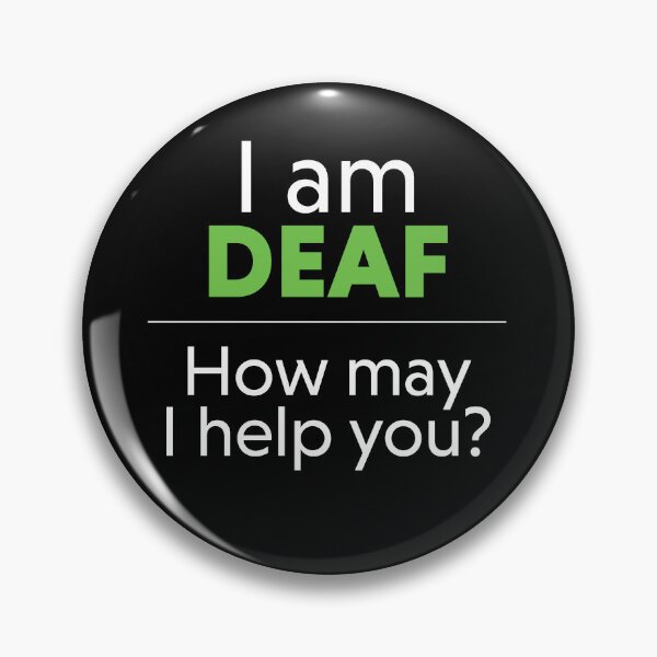 Item preview, I Am Deaf - How May I Help You? (Light Green) designed and sold by tennifer.