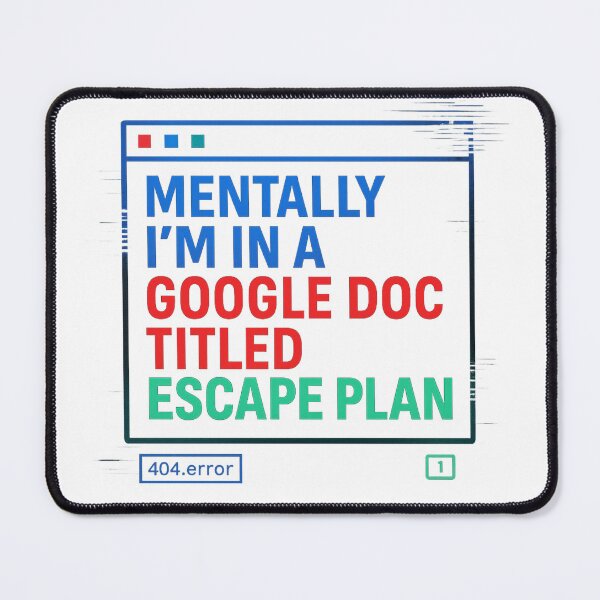 Item preview, Mentally I’m in a Google Doc Titled Escape Plan | Glitchcore Neon Version designed and sold by Mildly Functional.