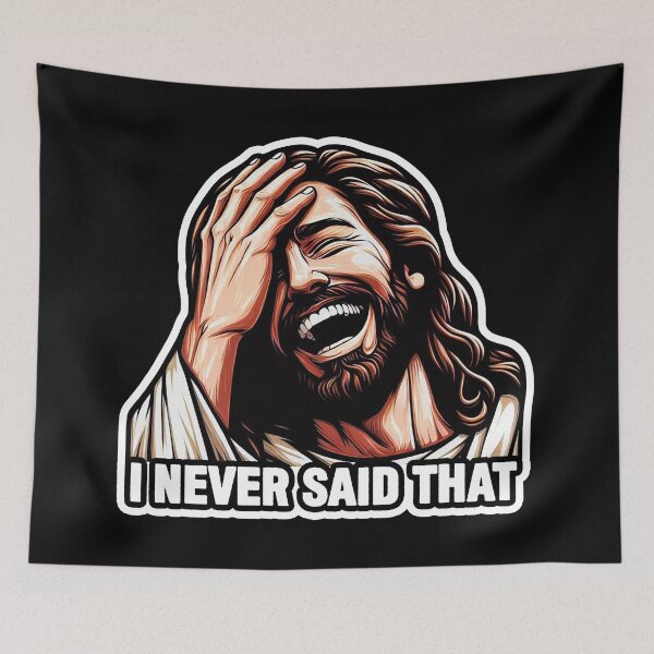 Item preview, Jesus Never Said That designed and sold by plushism.