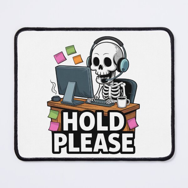 Item preview, Hold Please Funny Skeleton Waiting at Customer Service designed and sold by Taans-Creation.