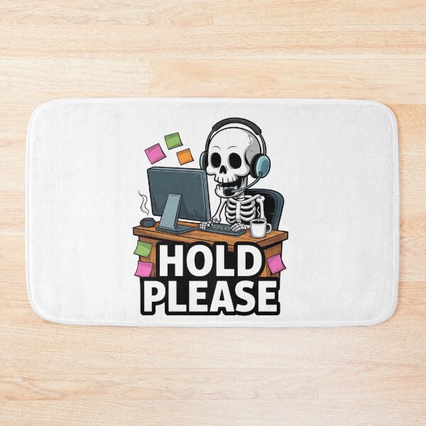 Item preview, Hold Please Funny Skeleton Waiting at Customer Service designed and sold by Taans-Creation.