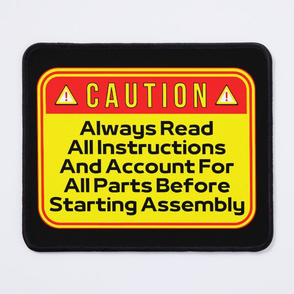 Item preview, CAUTION: Always Read All Instructions And Account For All Parts Before Starting Assembly - funny warning signs designed and sold by DesignsFromTW-S.