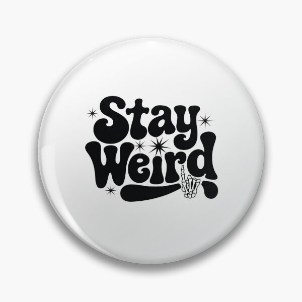 Item preview, Stay Weird – Celebrate your difference designed and sold by FrenchTouch77.