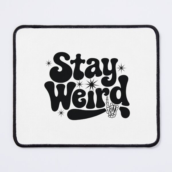 Item preview, Stay Weird – Celebrate your difference designed and sold by FrenchTouch77.