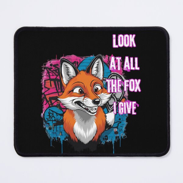 Item preview, Look at all the fox i give designed and sold by whatthefoxsays.