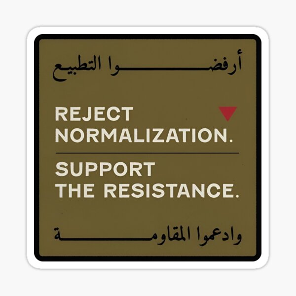 Item preview, Reject Normalisation | Arabic-English Protest Quote Sticker designed and sold by Mawtini Designs.