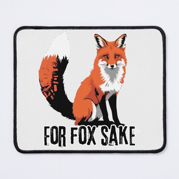 Item preview, For fox sake designed and sold by whatthefoxsays.