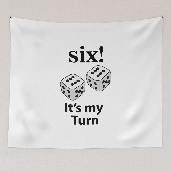 Item preview, Dice Rolling Six It's My Turn Roll Dice designed and sold by Nisha Prabhu.