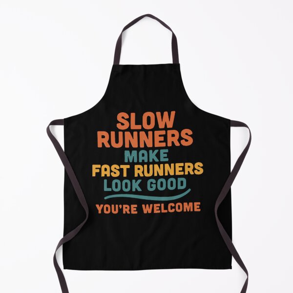 Item preview,  Funny Running Quote – Slow Runners Make Fast Runners Look Good – Humor Fitness Tee designed and sold by Jason123za.