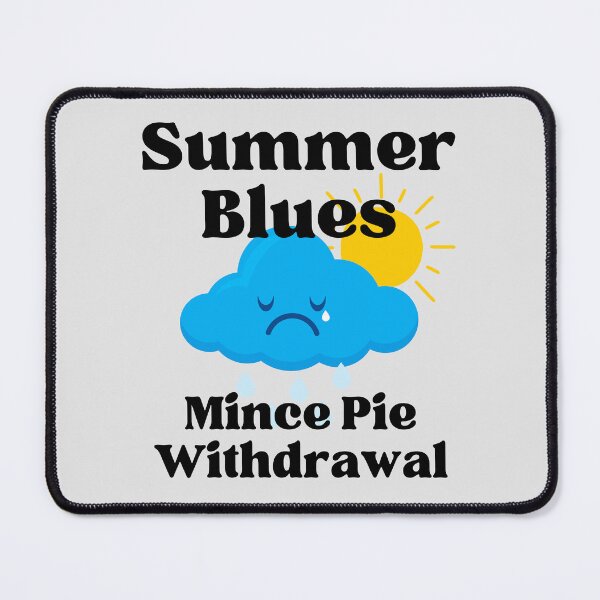 Item preview, Amusing Summer Blues - Mince Pie Withdrawal. designed and sold by MPC-Mince-Pies.