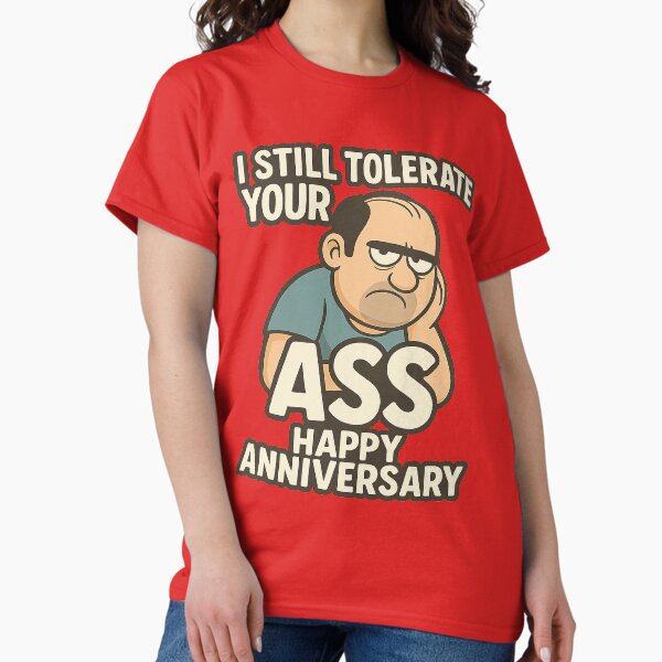 Item preview, I Still Tolerate Your Ass – Happy Anniversary designed and sold by InkhaloCo.
