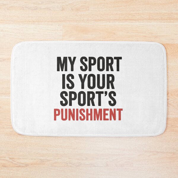 Item preview,  My Sport Is Your Sport’s Punishment – Bold Running Quote for Dedicated Runners designed and sold by Jason123za.