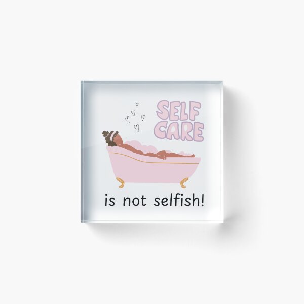 Item preview, Self Care Is Not Selfish designed and sold by impressionofmel.