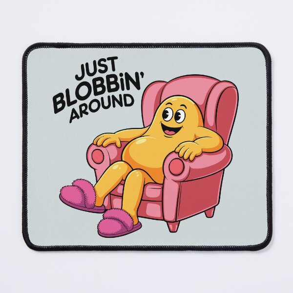 Item preview, Just Blobbin' Around. Version 2 designed and sold by ArthousePromos.