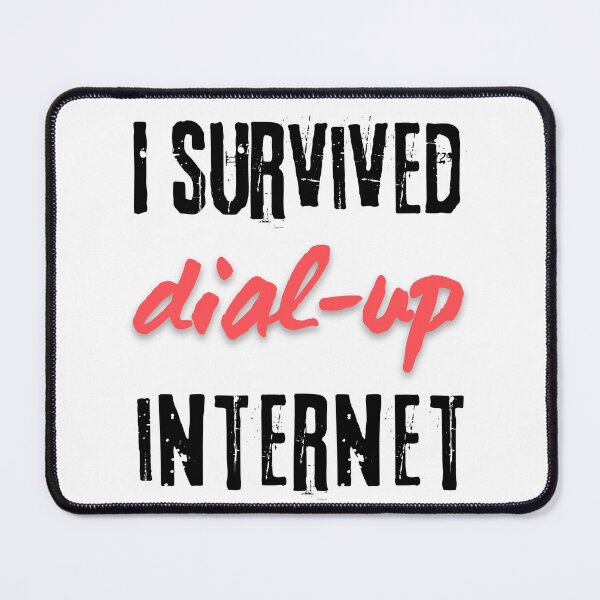 Item preview, I Survived Dial-Up Internet designed and sold by impressionofmel.