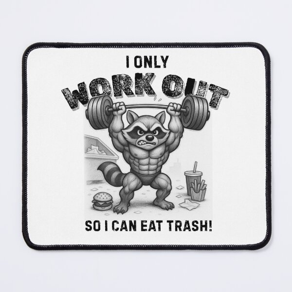 Item preview, Workout To Eat Trash designed and sold by WebDewd.