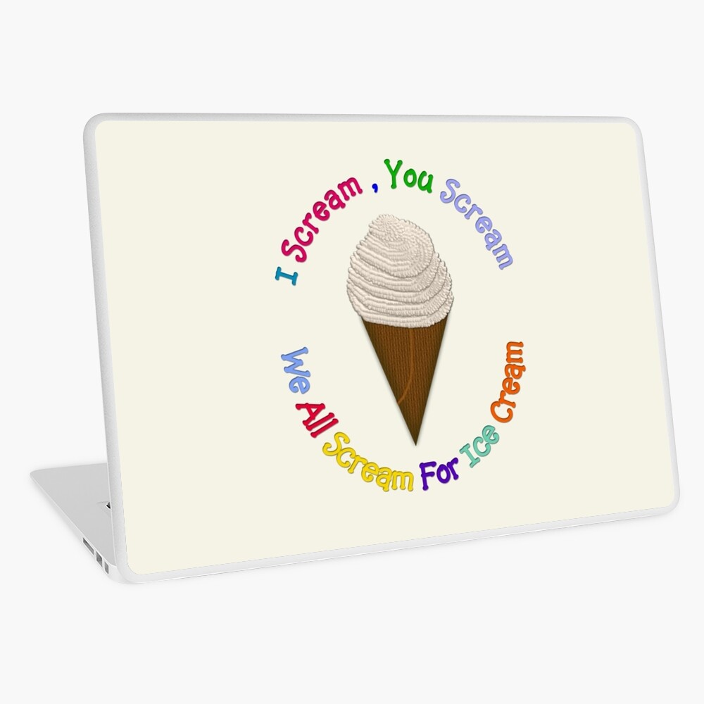 I Scream You Scream, We All Scream For Ice Cream - CREAM iPad Case & Skin  for Sale by Lallinda