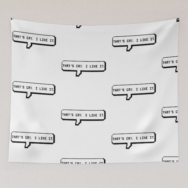 Item preview, That's Gay. I Like It.  designed and sold by Sam Edwards.