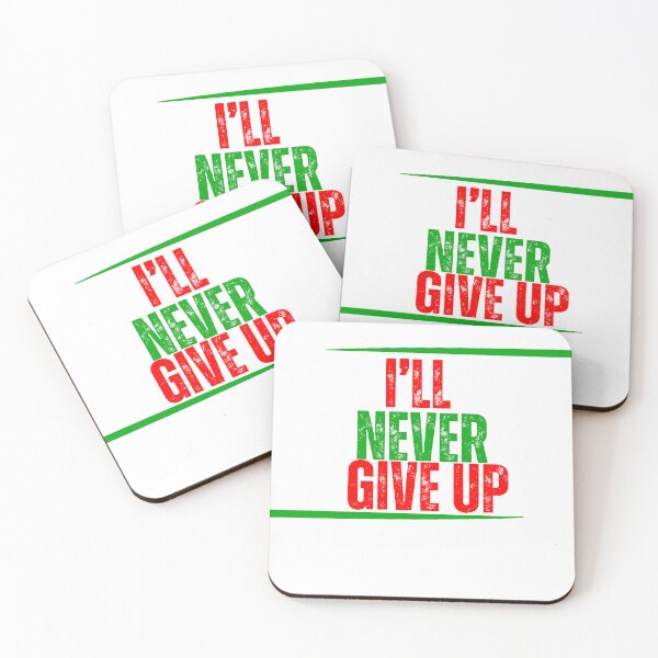 Item preview, I'll Never Give Up designed and sold by Pixel Perfection.