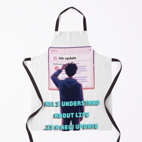 Item preview, All I understand about life is a new update. designed and sold by 4Dart.