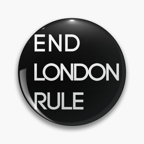 Item preview, END LONDON RULE, Scottish Independence Slogan designed and sold by MacPean.
