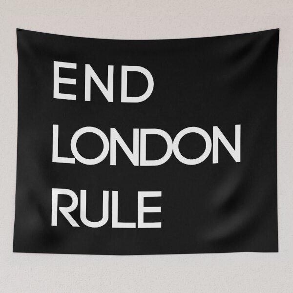 Item preview, END LONDON RULE, Scottish Independence Slogan designed and sold by MacPean.