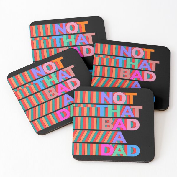 Item preview, NOT THAT BAD A DAD designed and sold by oddwonders.