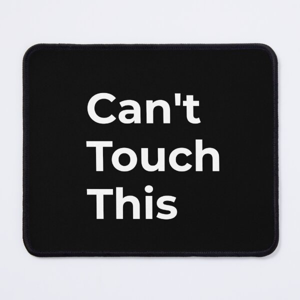 Item preview, Can't Touch This designed and sold by CapriCreatives.