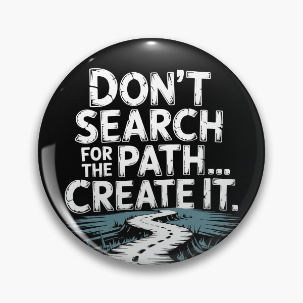 Item preview, Don’t search for the path… create it designed and sold by La Maga.