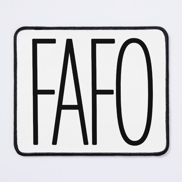Item preview,  FAFO  designed and sold by Memes N Lore .