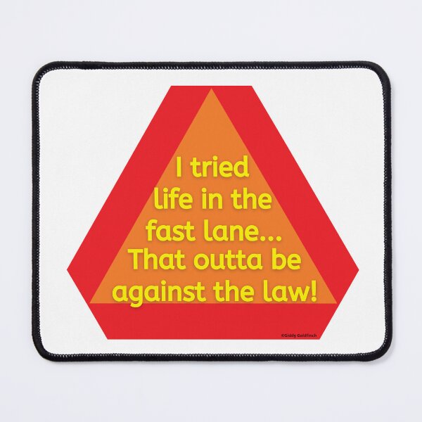 Item preview, I tried life in the fast lane that outta be against the law designed and sold by giddygoldfinch.