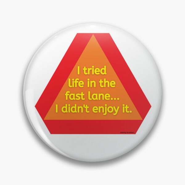 Item preview, I tried life in the fast lane I didn't enjoy it designed and sold by giddygoldfinch.