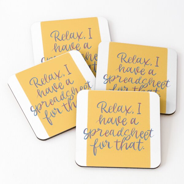 Item preview, Relax, I have a spreadsheet for that. - Office Humor Word Art designed and sold by OopsieWeArted.