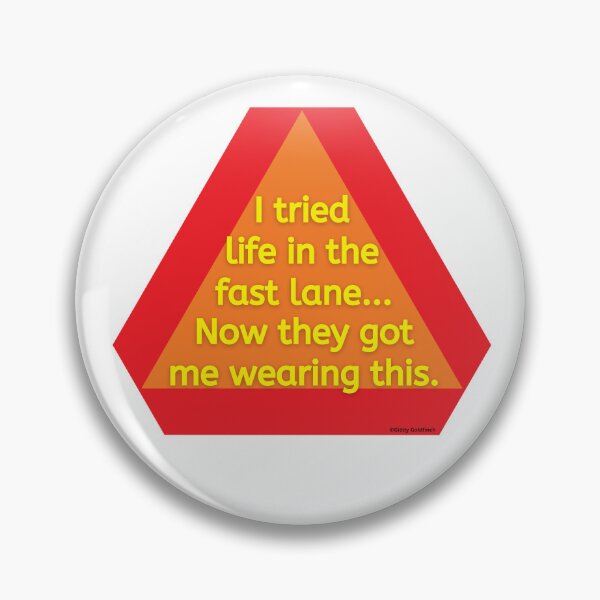 Item preview, I tried life in the fast lane now they have me wearing this designed and sold by giddygoldfinch.