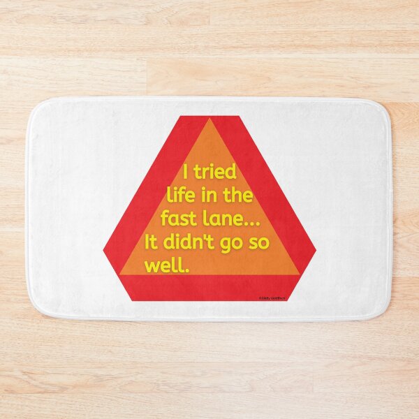 Item preview, I tried life in the fast lane It didn't go so well designed and sold by giddygoldfinch.
