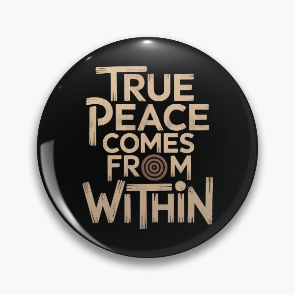 Item preview, True peace comes from within designed and sold by La Maga.