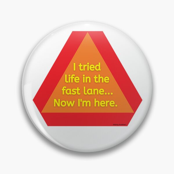Item preview, I tried life in the fast lane now I'm here designed and sold by giddygoldfinch.