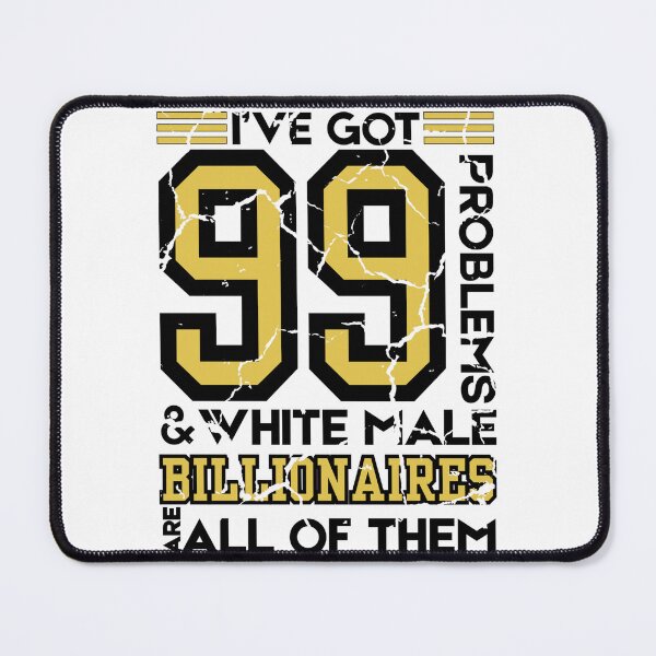 Item preview, 99 problems designed and sold by Rascal Phoebe .