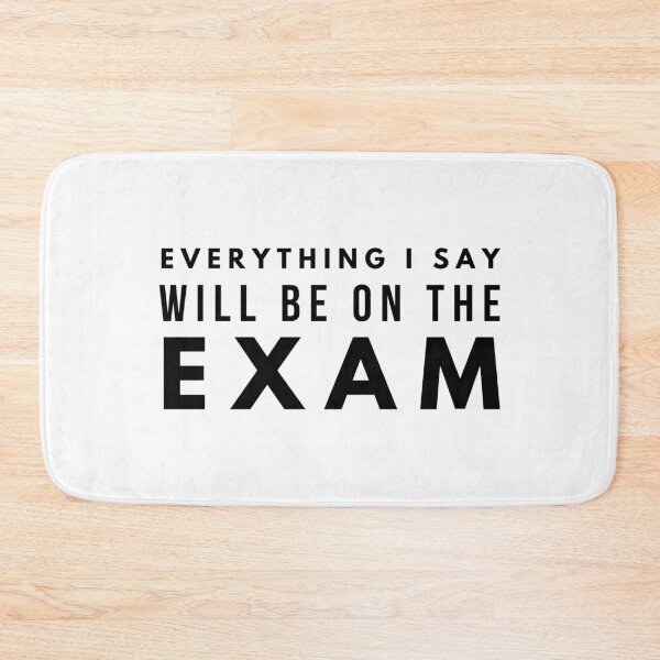 Item preview, Everything I Say Will Be On The Exam designed and sold by aelycollection.