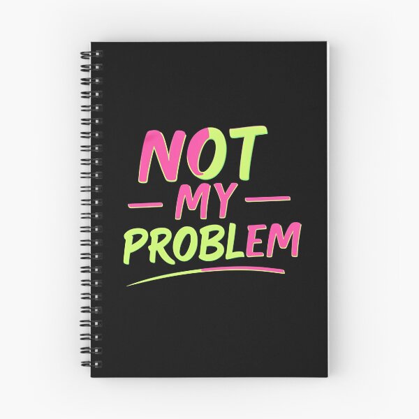 Item preview, Not my problem designed and sold by whatthefoxsays.