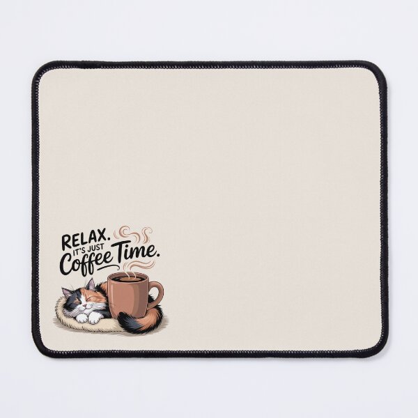 Item preview, Relax. It’s Just Coffee Time designed and sold by Qwibbo.