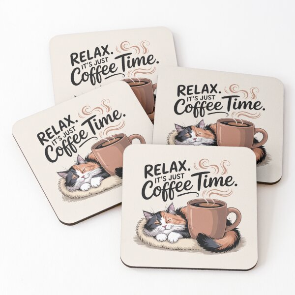 Item preview, Relax. It’s Just Coffee Time designed and sold by Don't Crack Art.