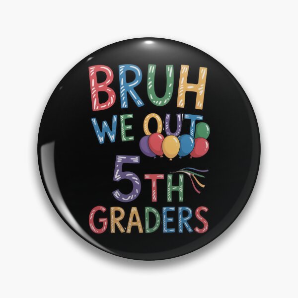 Item preview, Bruh We Out 5th Graders Graduation Funny Quote designed and sold by hanaa01.
